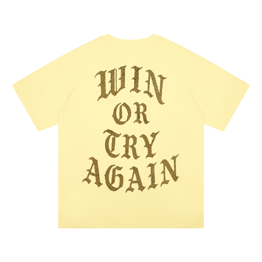 WIN OR TRY AGAIN OVERSIZED TEE