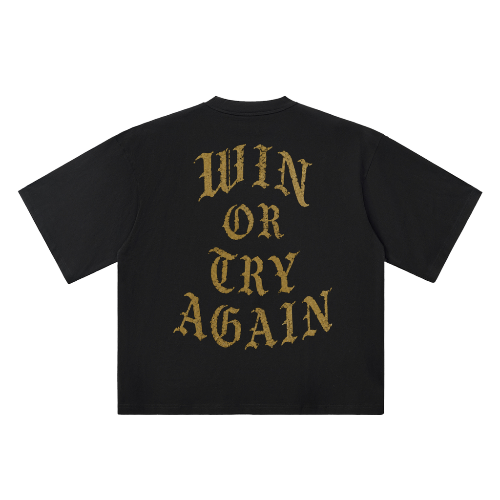 WIN OR TRY AGAIN Oversized TEE