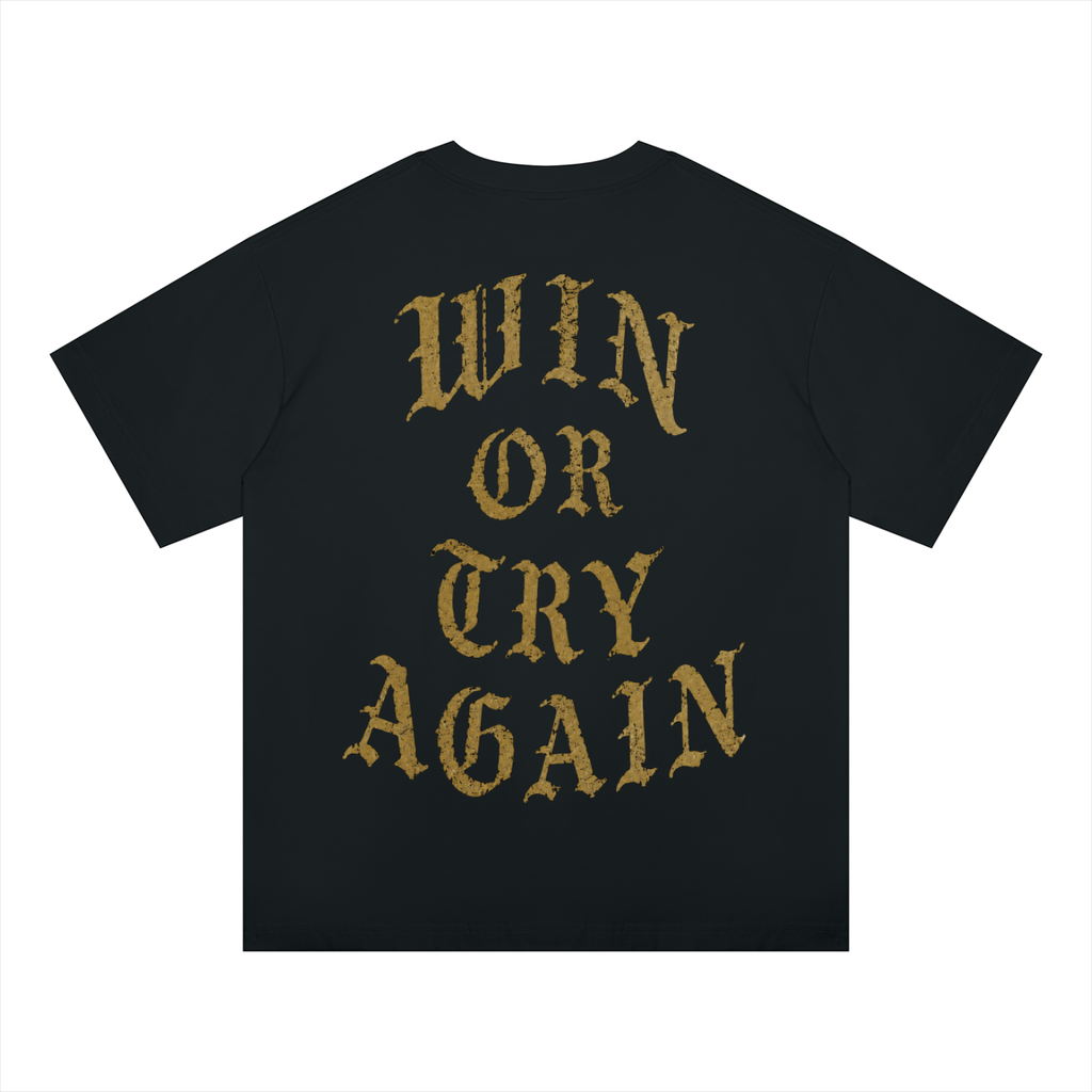 WIN OR TRY AGAIN OVERSIZED TEE